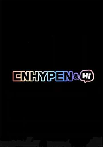 ENHYPEN&amp;Hi